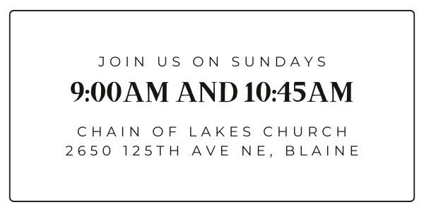 Chain of Lakes Church in Blaine, MN Invites You to Services on Sundays